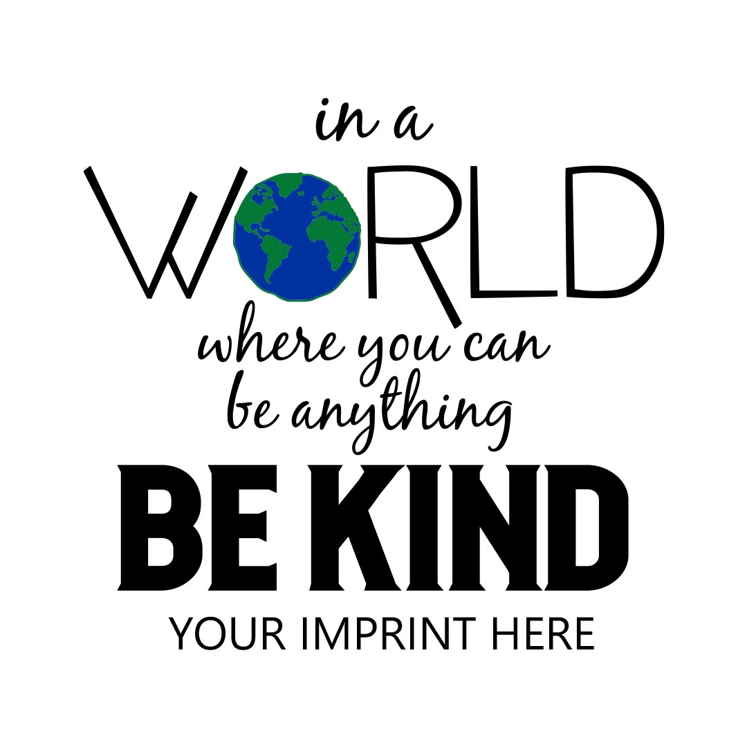 Kindness Banner (Customizable): In A World...