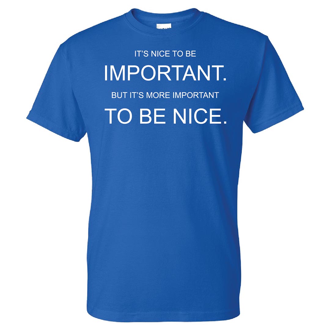 Kindness Shirt: It's Nice to...-Customizable