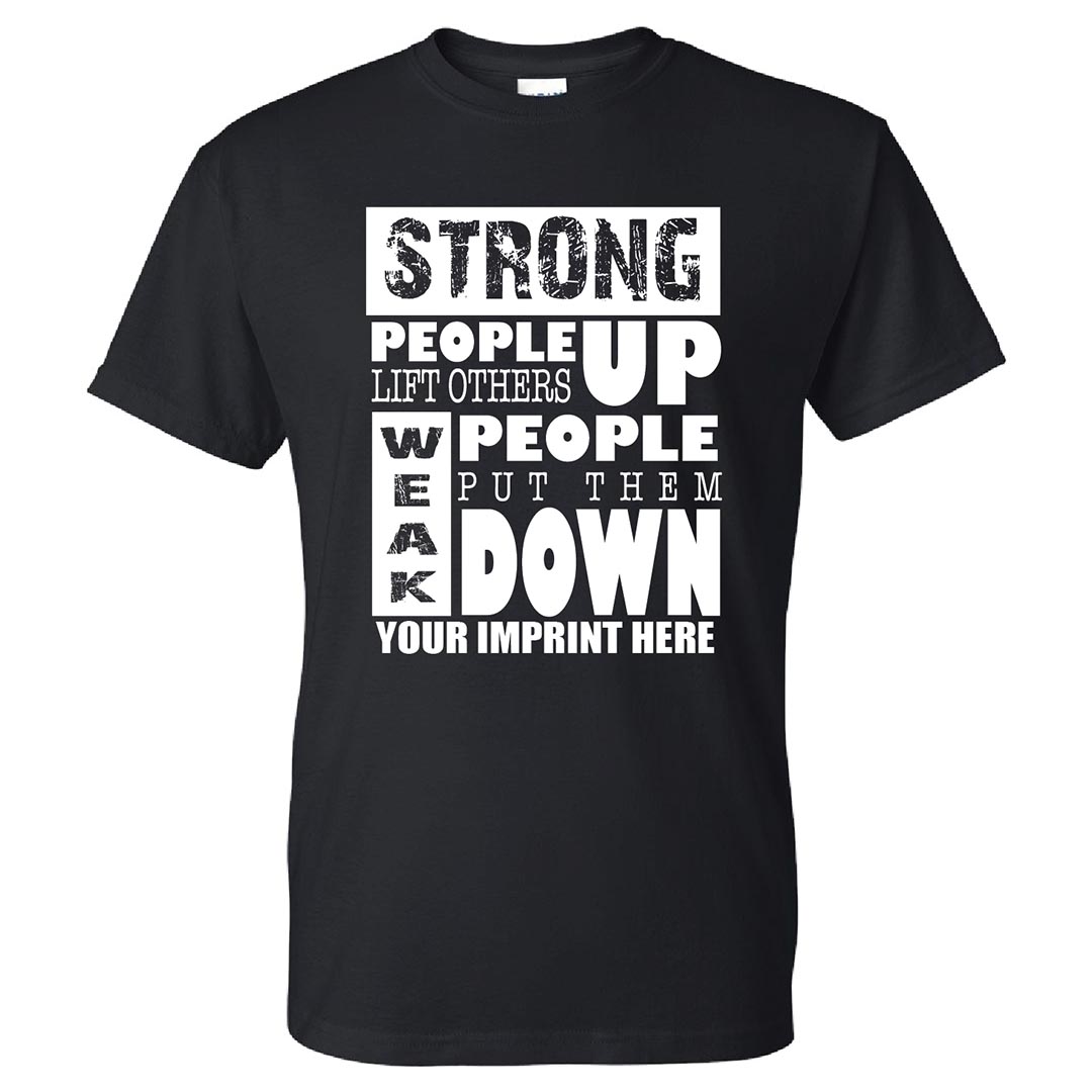 Kindness Shirt: Strong People...-Customizable