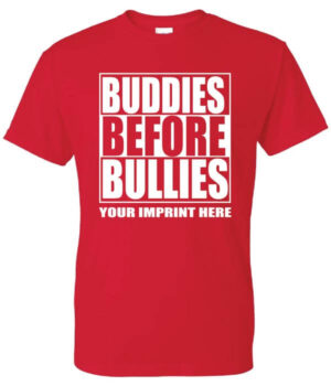 Bullying Prevention Shirt: Buddies Before Bullies