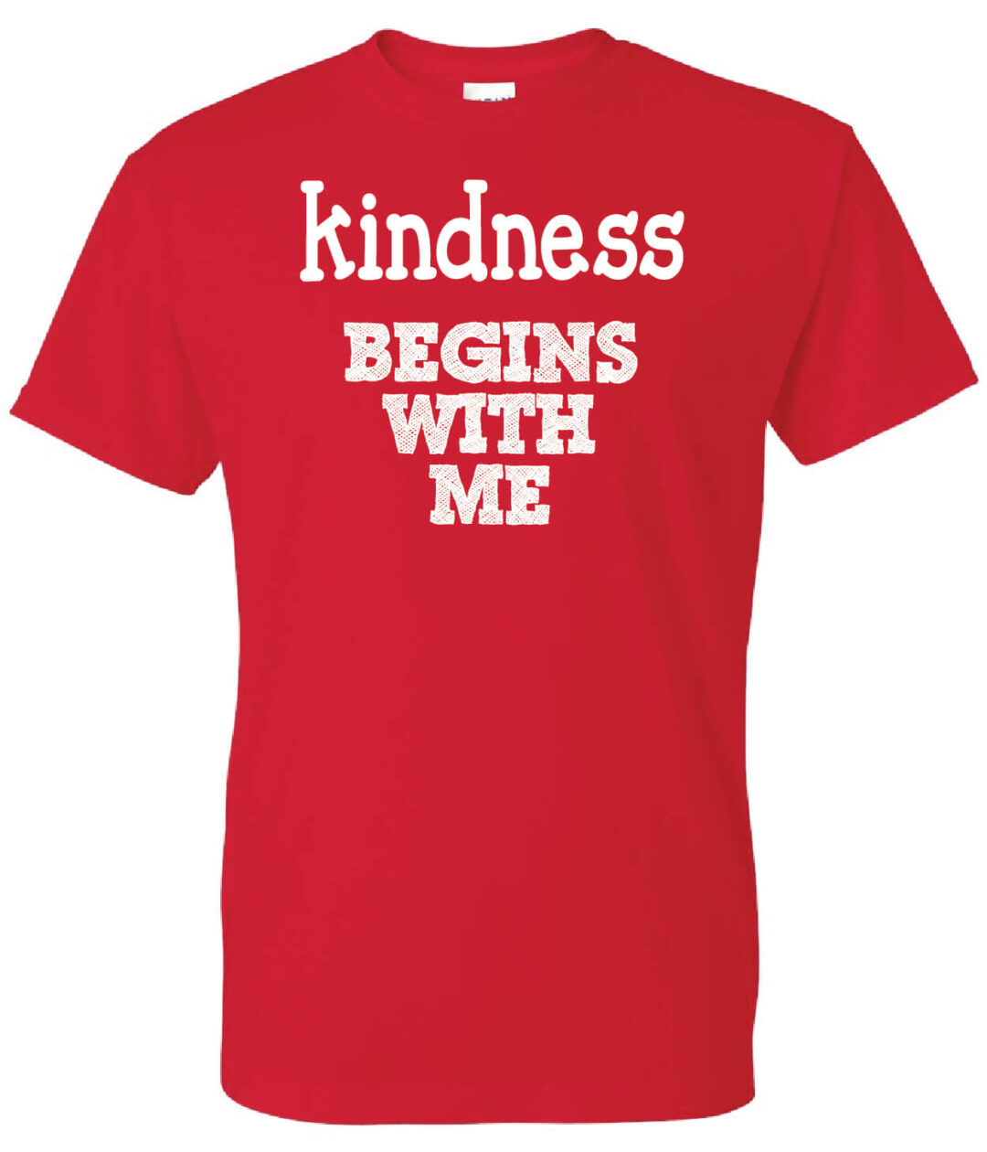 Kindness Shirt: Kindness Begins With Me – Customizable