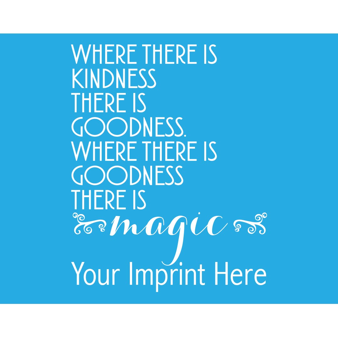 Kindness Banner (Customizable): Where There Is…