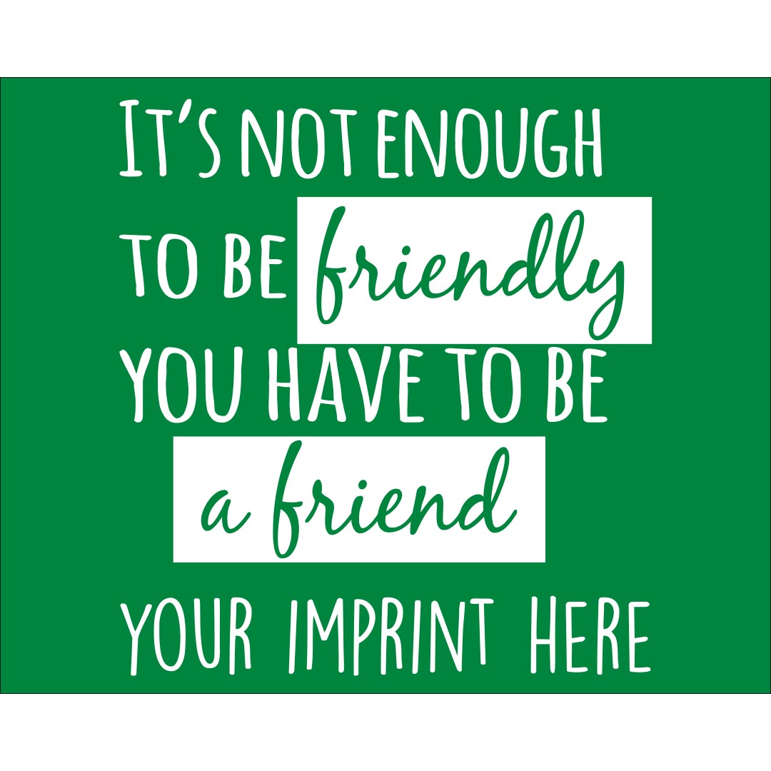 Kindness Banner (Customizable): It’s Not Enough…