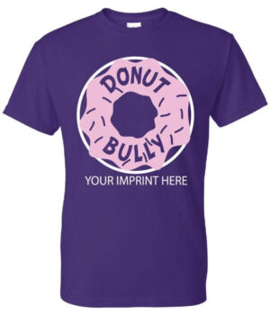 Bullying Prevention Shirt: Donut Bully