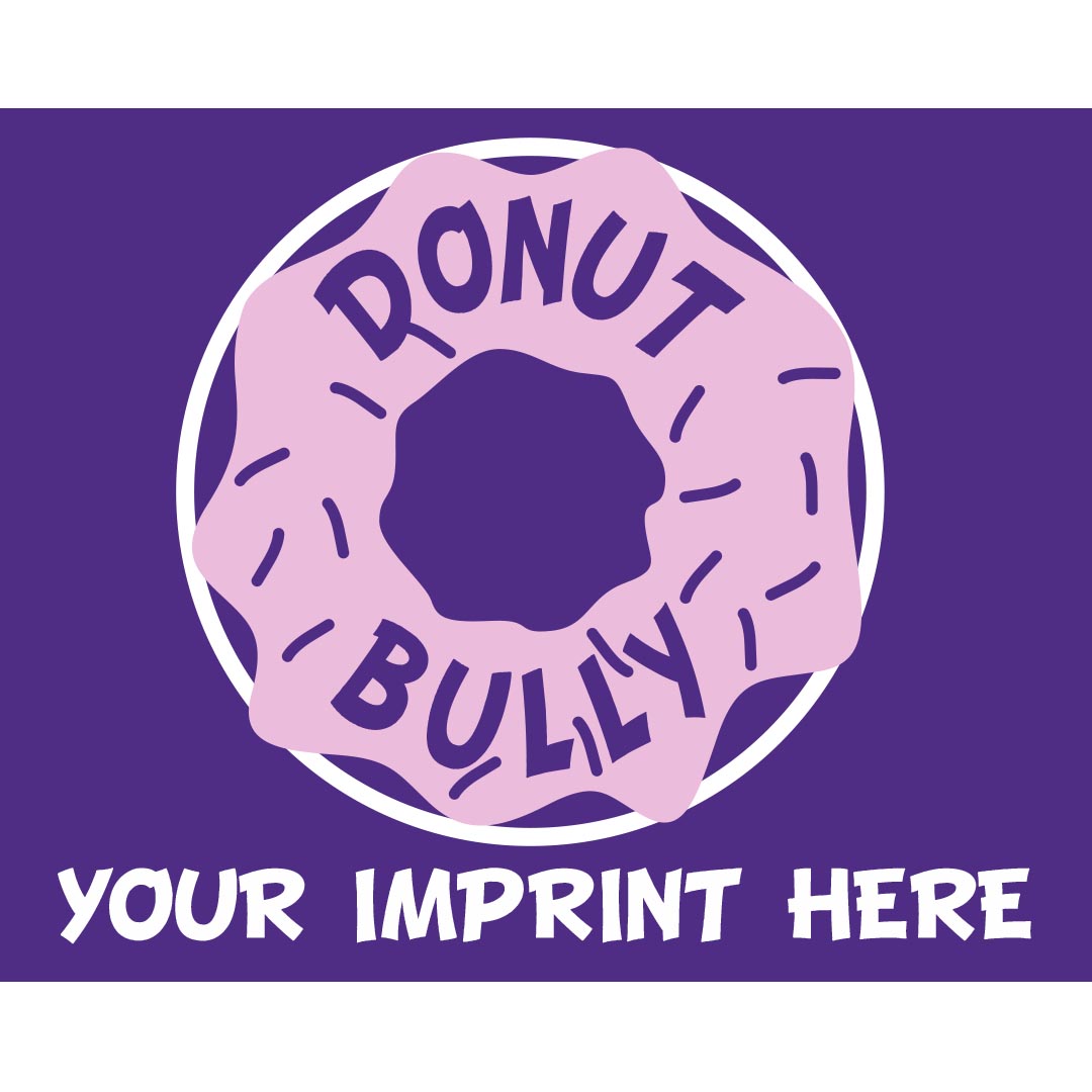 Bullying Prevention Banner (Customizable): Donut Bully