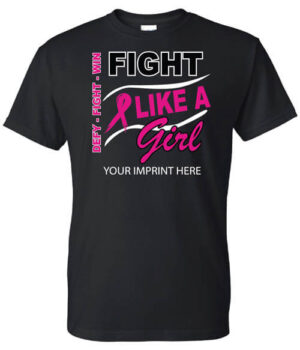 Cancer Awareness Shirt: Fight Like A Girl