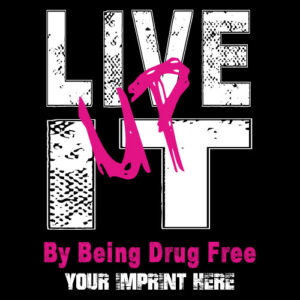 Drug Prevention Banner (Customizable): Live It Up…