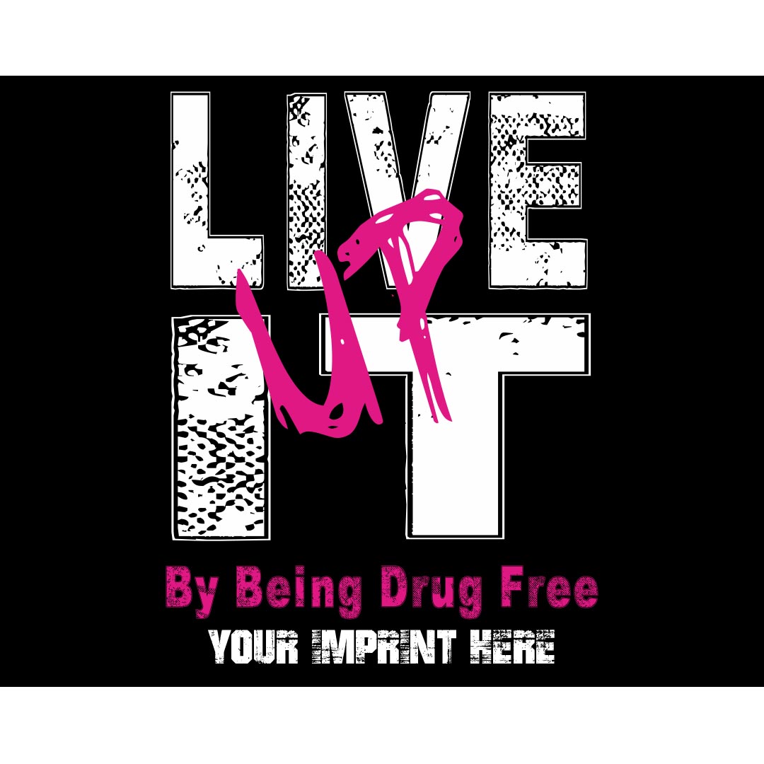 Drug Prevention Banner (Customizable): Live It Up...
