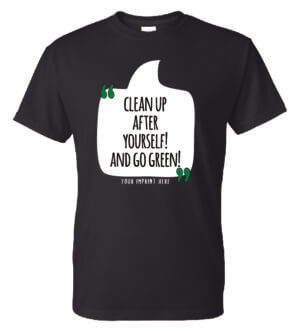 Go Green Shirt: Clean Up – Customizable