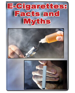 E-Cigarettes: Facts and Myths DVD