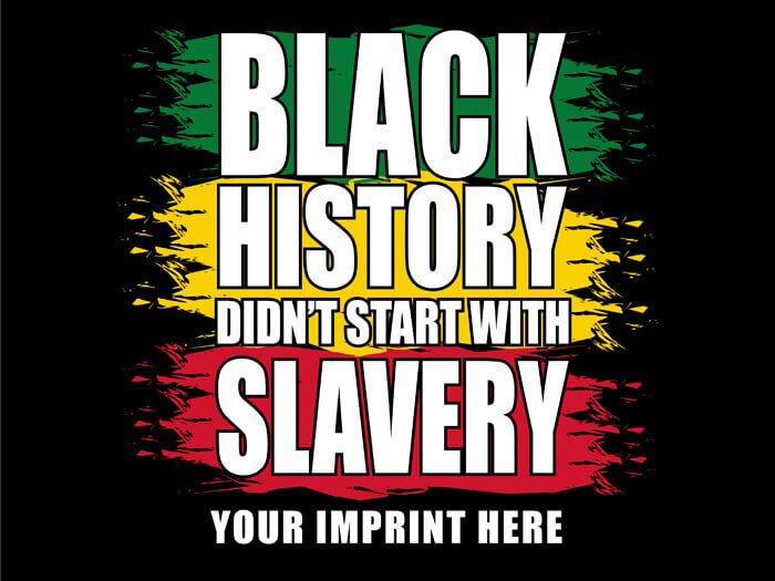 Black History Month Banner (Customizable): Black History Didn’t Start With Slavery
