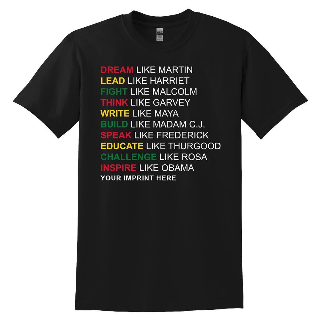 Black History Month Shirt: Dream Like Martin... - Customizable
