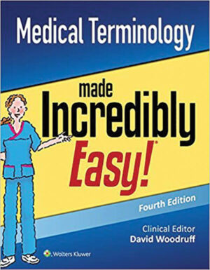 Medical Terminology Made Incredibly Easy, 4th Edition