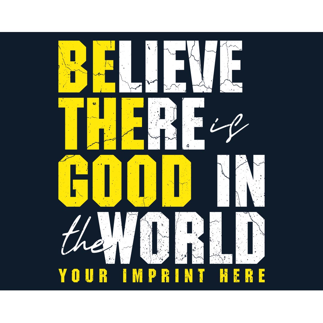 Kindness Banner (Customizable): Believe There Is Good In the World