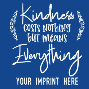 Kindness Banner (Customizable): Kindness Costs Nothing But Means Everything