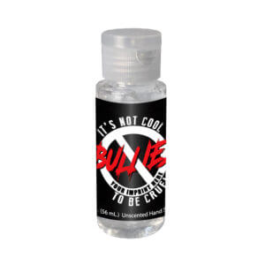 Bullying Prevention Hand Sanitizer (Customizable): It’s Not Cool To Be Cruel
