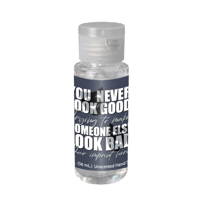 Bullying Prevention Hand Sanitizer (Customizable): You Never Look Good Bullying Prevention Hand Sanitizer (Customizable): You Never Look Good