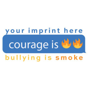Bullying Prevention Banner (Customizable): Courage Is Fire