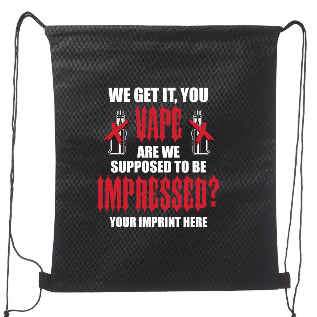 Vaping Prevention Backpack (Customizable): We Get It You Vape We Get It You Vape
