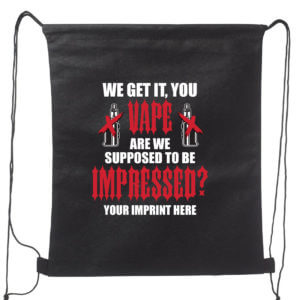 Vaping Prevention Backpack (Customizable): We Get It You Vape