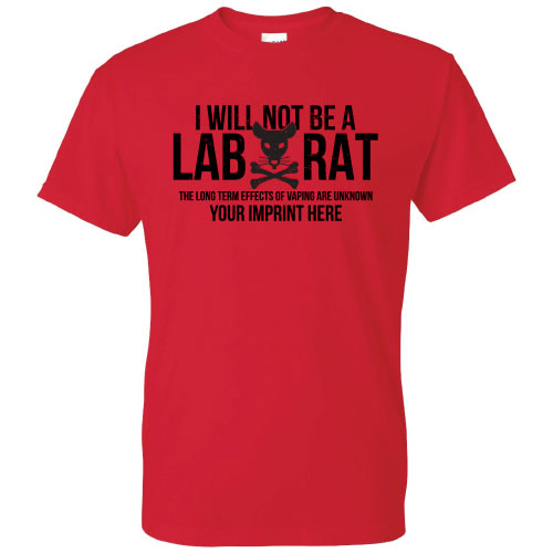 Vaping Prevention Shirt: I Will Not Be A Lab Rat – Customizable Vaping Prevention Shirt: I Will Not Be A Lab Rat – Customizable
