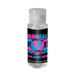 Alcohol Prevention Hand Sanitizer (Customizable): Brain Dead Think Don’t Drink