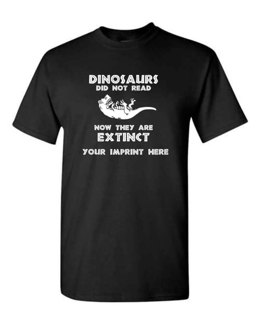 Go Green Shirt: Dinosaurs are Extinct Customizable Go Green Shirt: Dinosaurs are Extinct Customizable