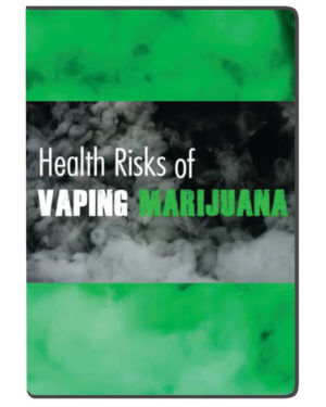 Health Risk of Vaping Marijuana – DVD
