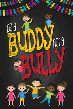 Bullying Poster: Be A Buddy Not A Bully