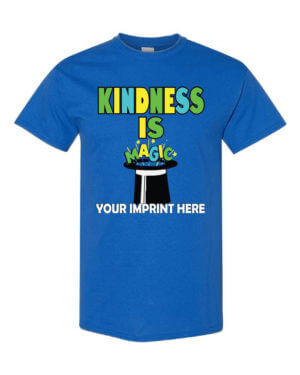 Kindness Shirt: Kindness Is Magic – Customizable