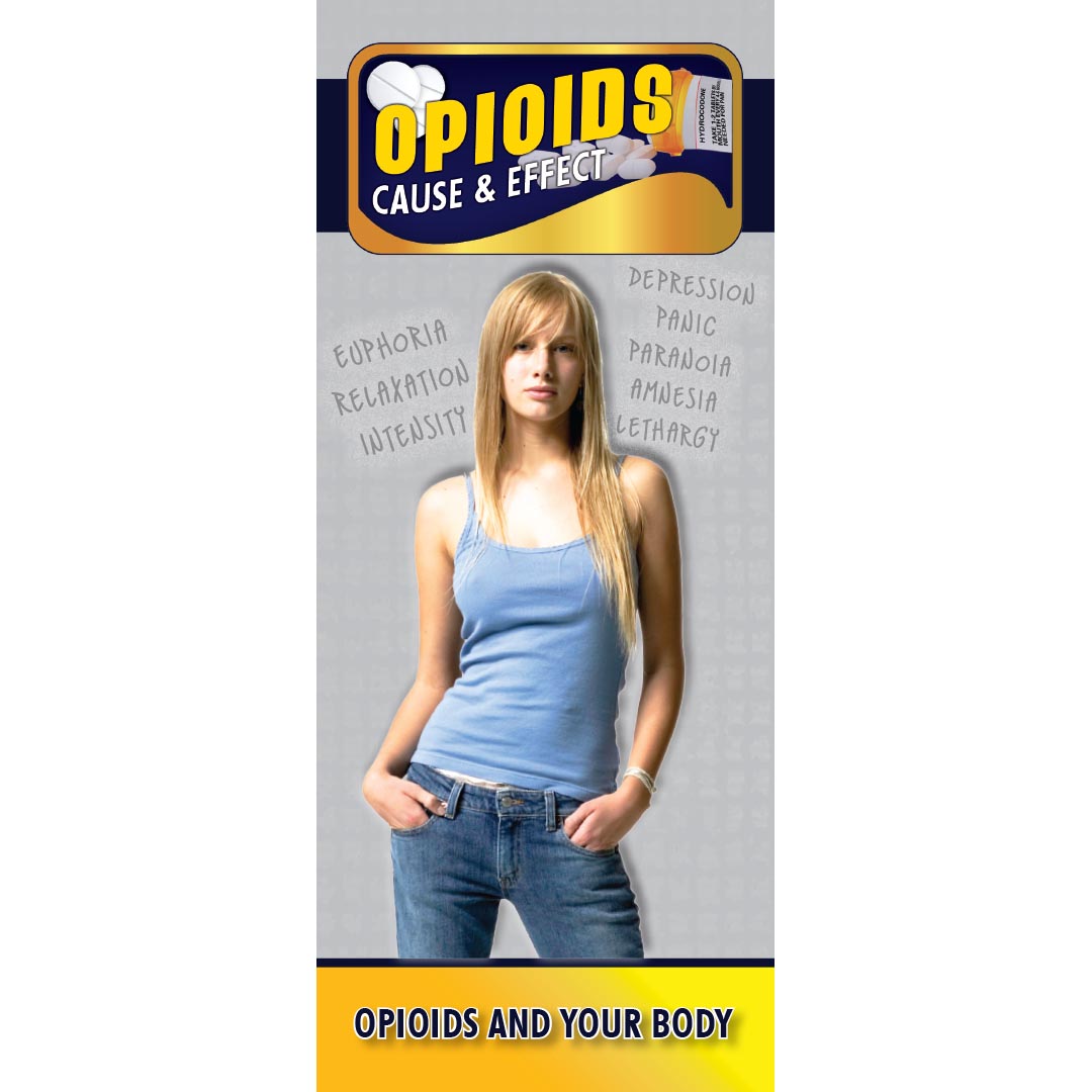 Cause & Effect: Opioids and Your Body – Pamphlets – Sold in Sets of 100