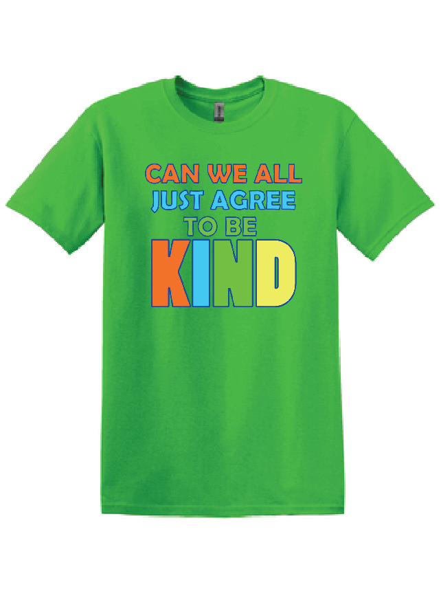 Kindness Shirt: Can We All Just Agree To Be Kind – Customizable Kindness Shirt: Can We All Just Agree To Be Kind – Customizable
