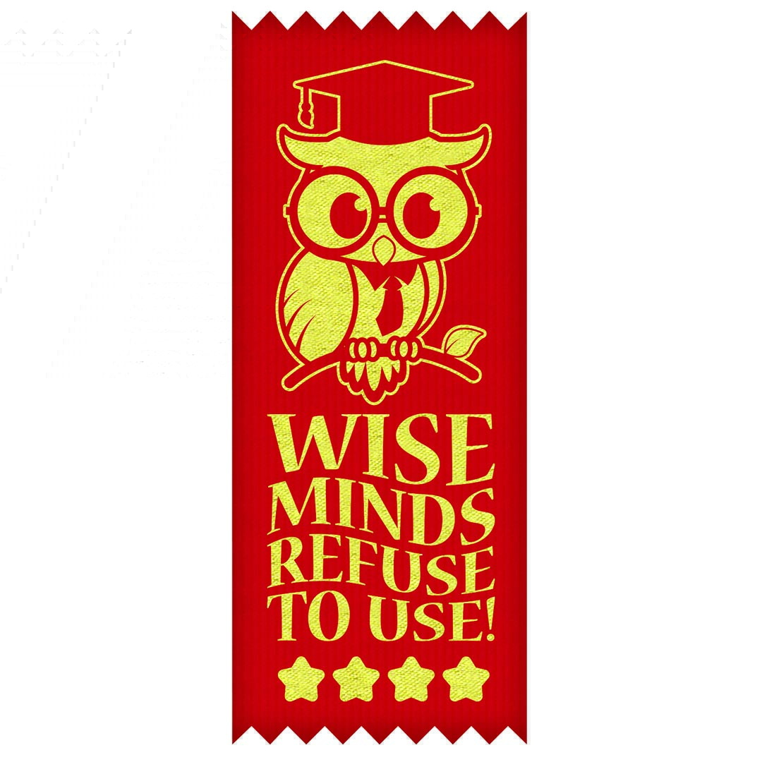 Wise Minds Refuse To Use – SELF-STICK Ribbons