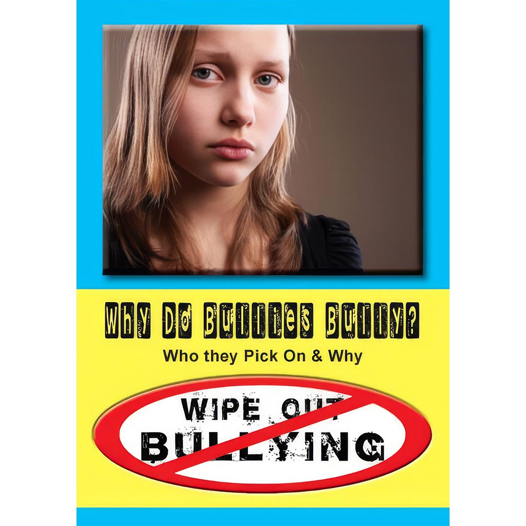 Why Do Bullies Bully? Who they Pick On & Why - DVD