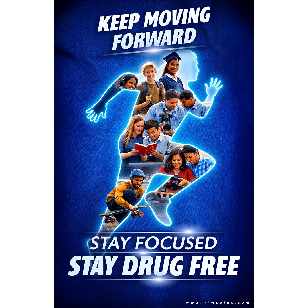 Drug Prevention Poster: Keep Moving Forward-Stay Focused-Stay Drug Free