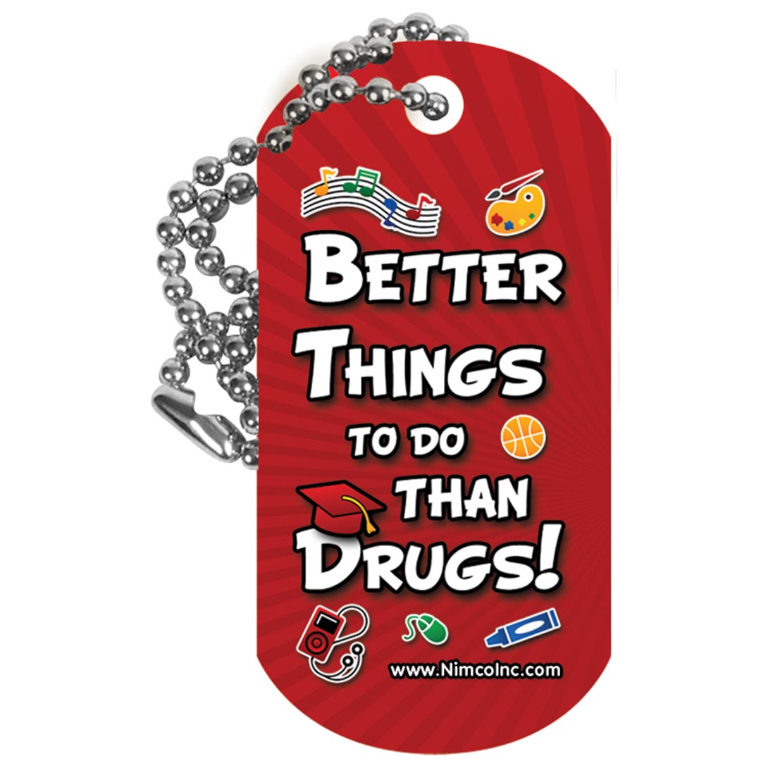 Better Things to do Than Drugs! Dog Tag