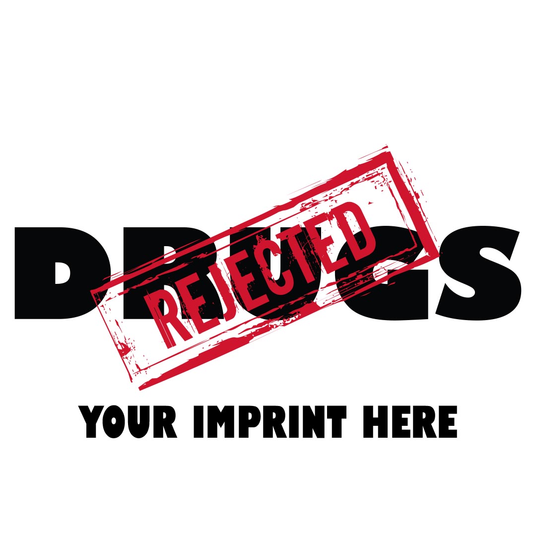 Drug Prevention Banner (Customizable): Rejected Drugs...