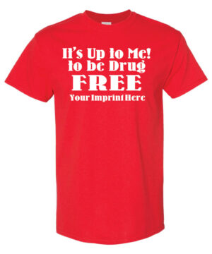 Drug Prevention Shirt: It’s Up to…