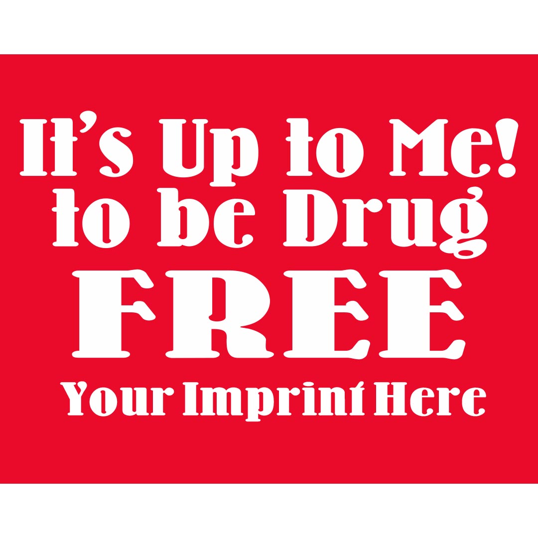 Drug Prevention Banner (Customizable): It's Up to...