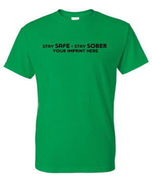 Alcohol Prevention Shirt: Stay Safe. Stay Sober – Customizable