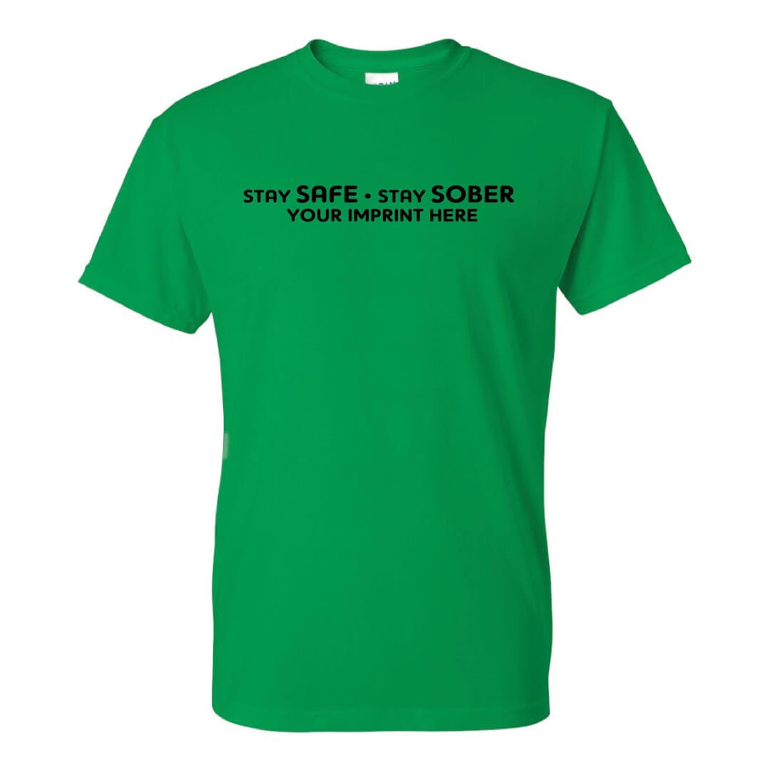 Alcohol Prevention Shirt: Stay Safe. Stay Sober - Customizable