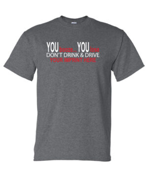 Alcohol Prevention Shirt: You Booze You Lose – Customizable