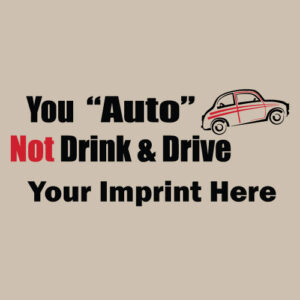Alcohol Prevention Banner (Customizable): You “Auto” Not Drink and Drive