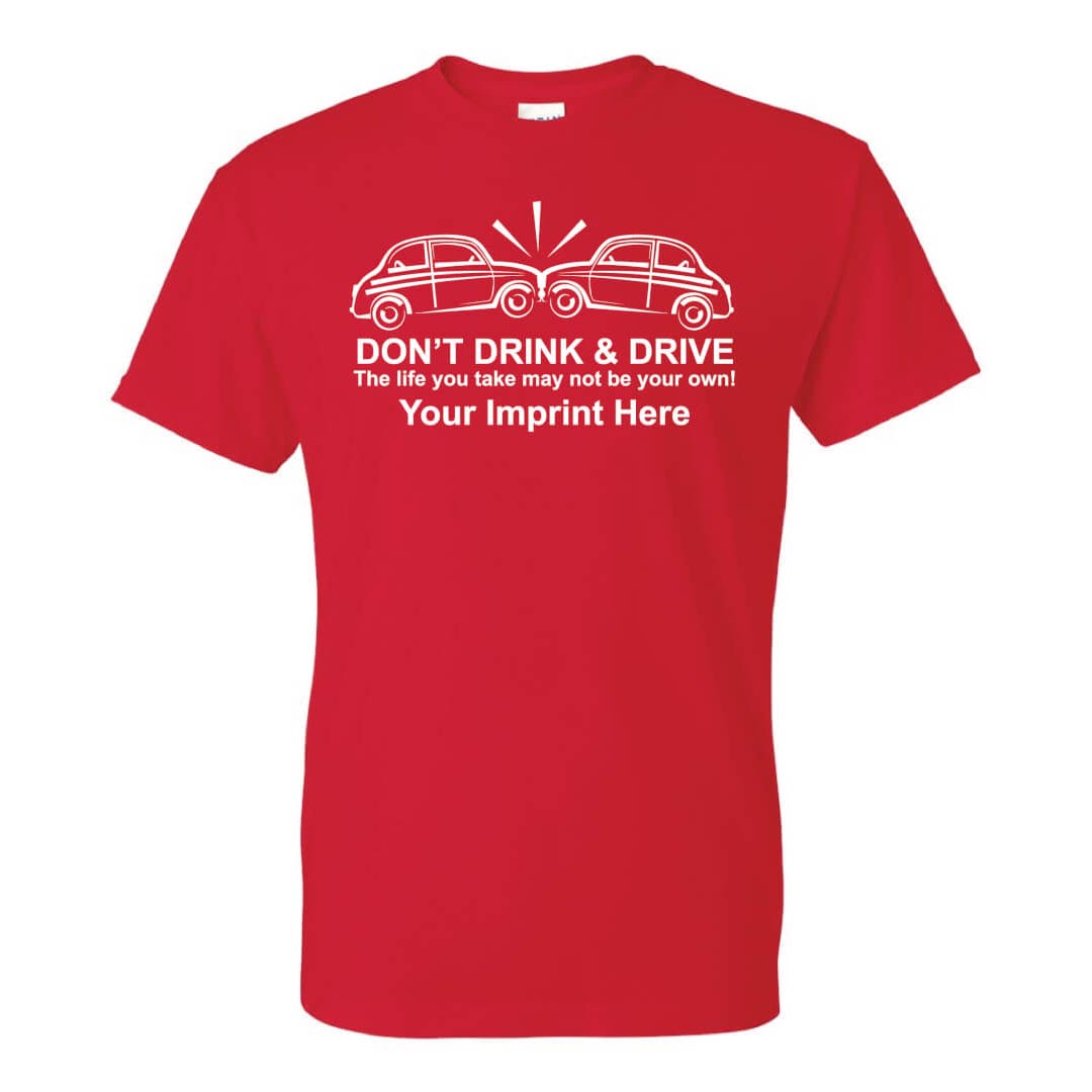 Alcohol Prevention Shirt: Don't Drink & Drive - Customizable