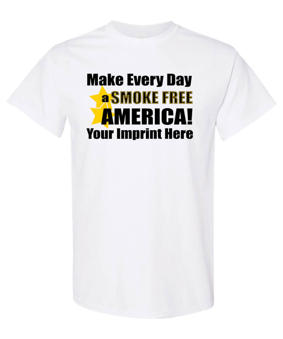 Tobacco Prevention Shirt: Make Every Day A Smoke Free America – Customizable Tobacco Prevention Shirt: Make Every Day A Smoke Free America – Customizable