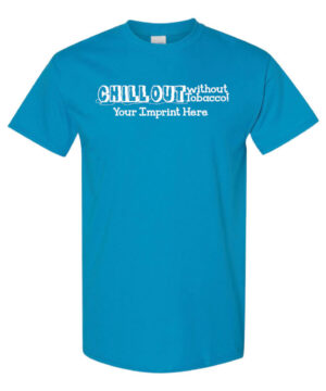 Tobacco Prevention Shirt: Chill Out Without Tobacco! – Design 2 – Customizable