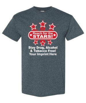 Tobacco, Alcohol, and Drug Prevention Shirt: Reach For The Stars – Customizable