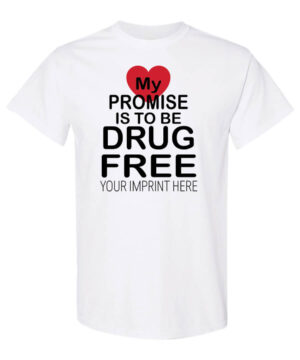 Drug Prevention Shirt: My Promise Is…