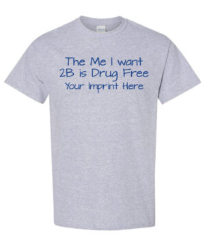 Drug Prevention Shirt: The Me I…