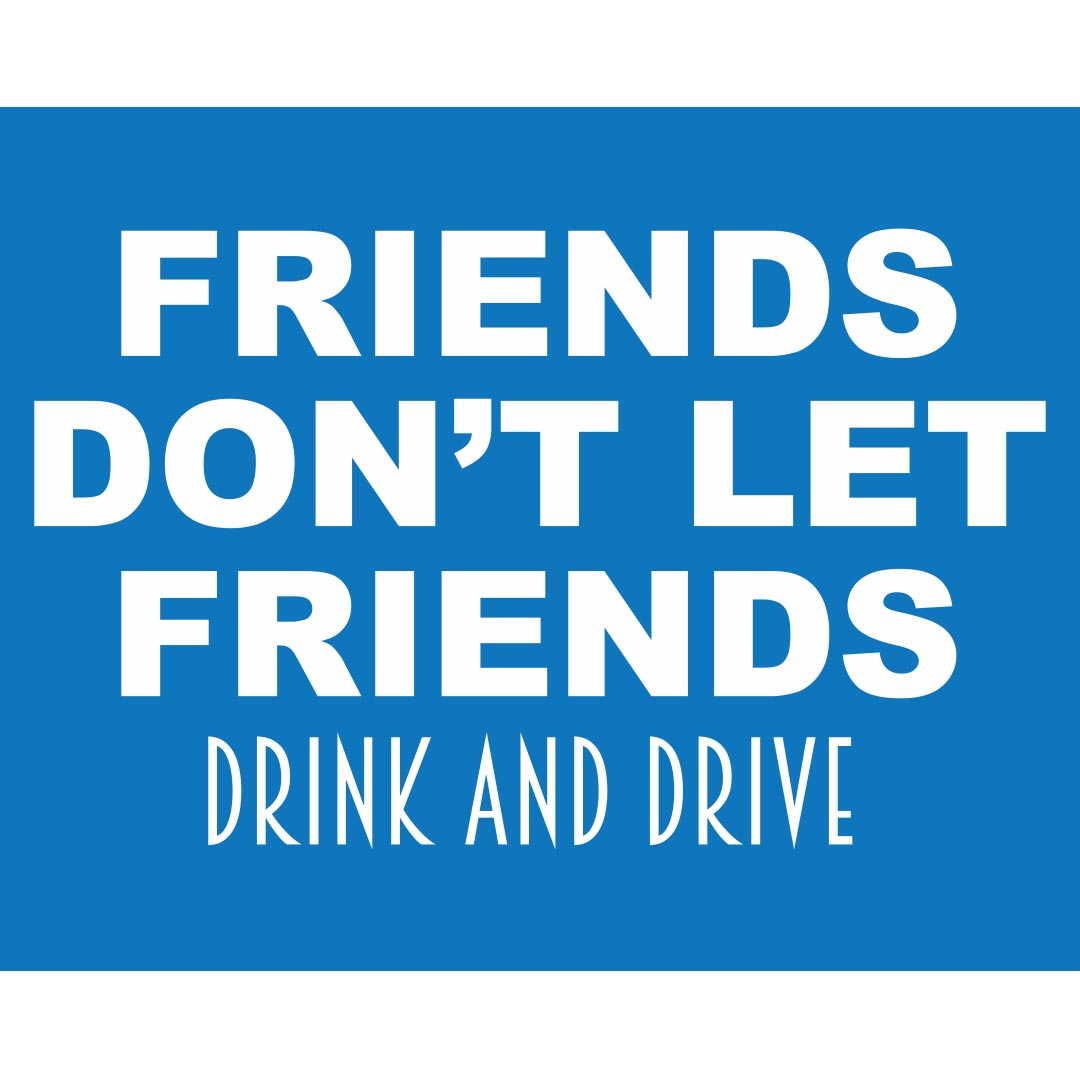 Alcohol Prevention Banner (Customizable): Friends Don’t Let Friends Drink and Drive